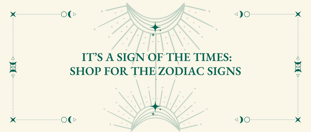 It’s a Sign of the Times: Shop for the Zodiac Signs